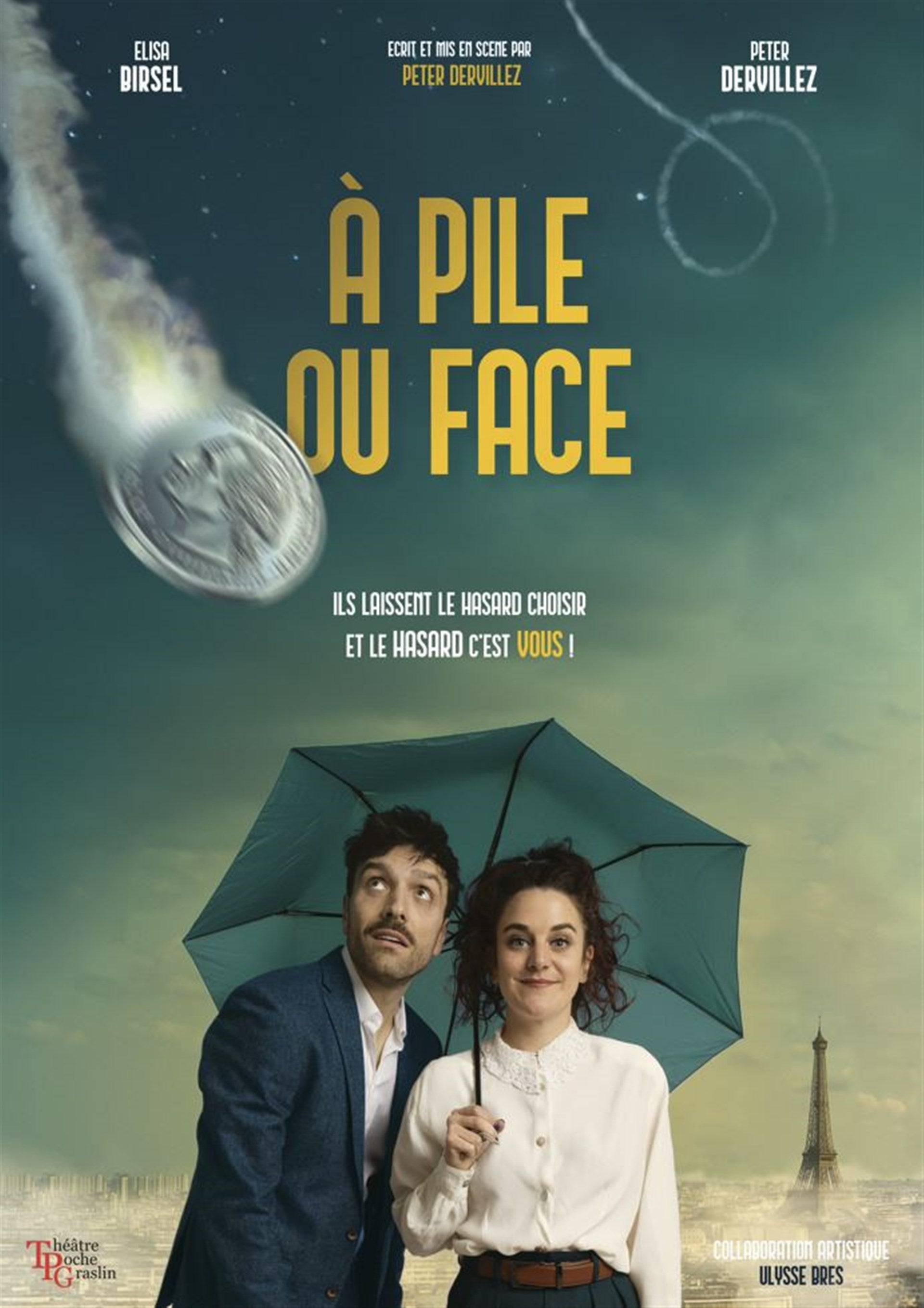 À PILE OU FACE vendredi 29 et samedi 30 janvier 2027 à 20h30 et dimanche 31 janvier 2027 à 17h