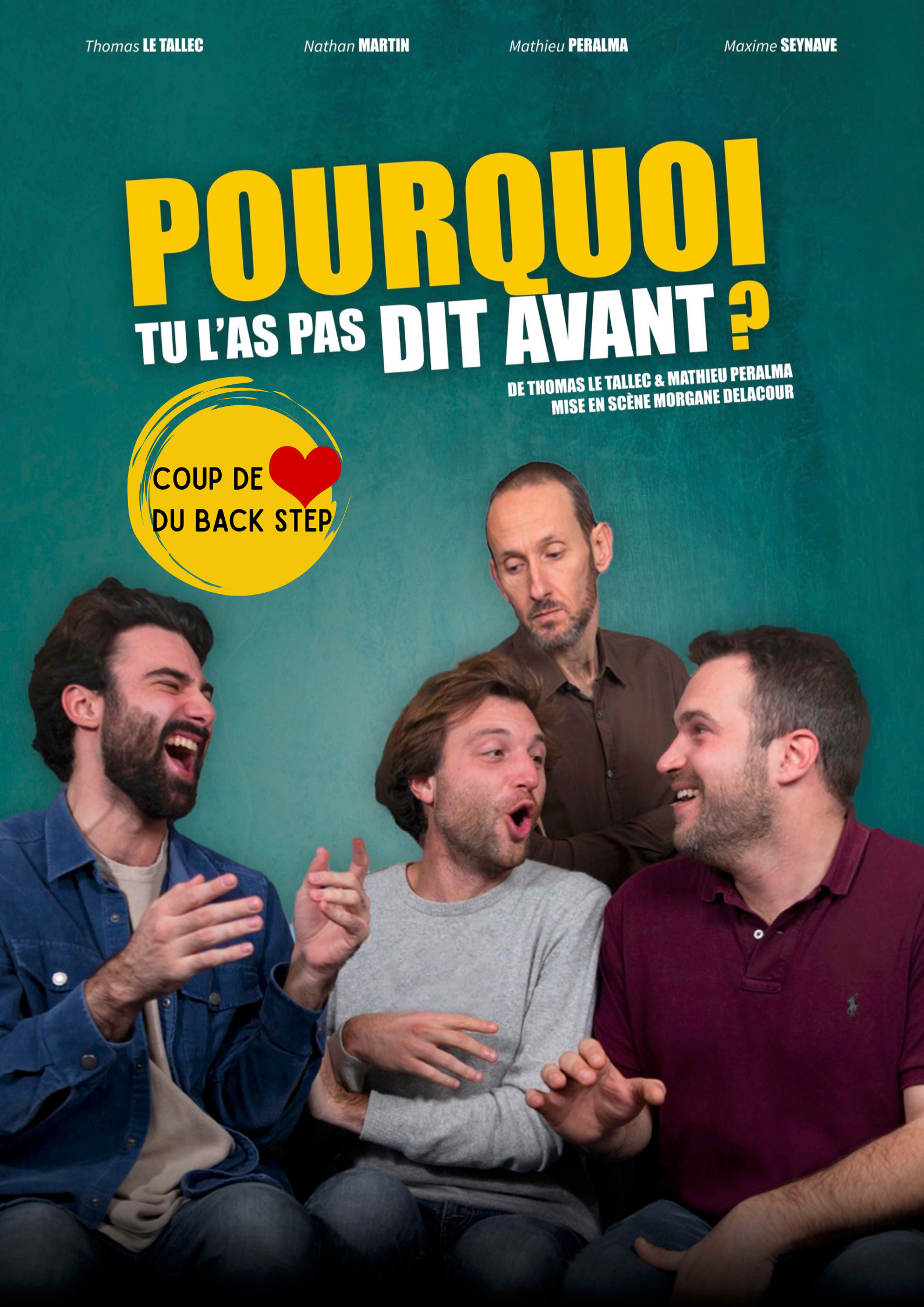 POURQUOI TU L'AS PAS DIT AVANT ! vendredi 22 et samedi 23 mai à 21h