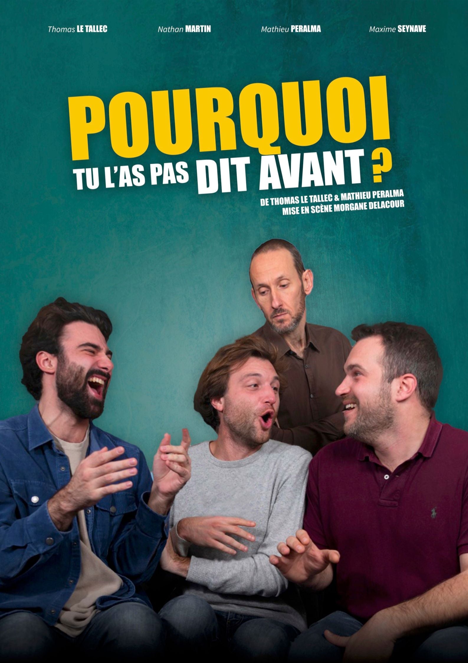 Pourquoi tu l'as pas dit avant ! vendredi 22 et samedi 23 mai à 21h