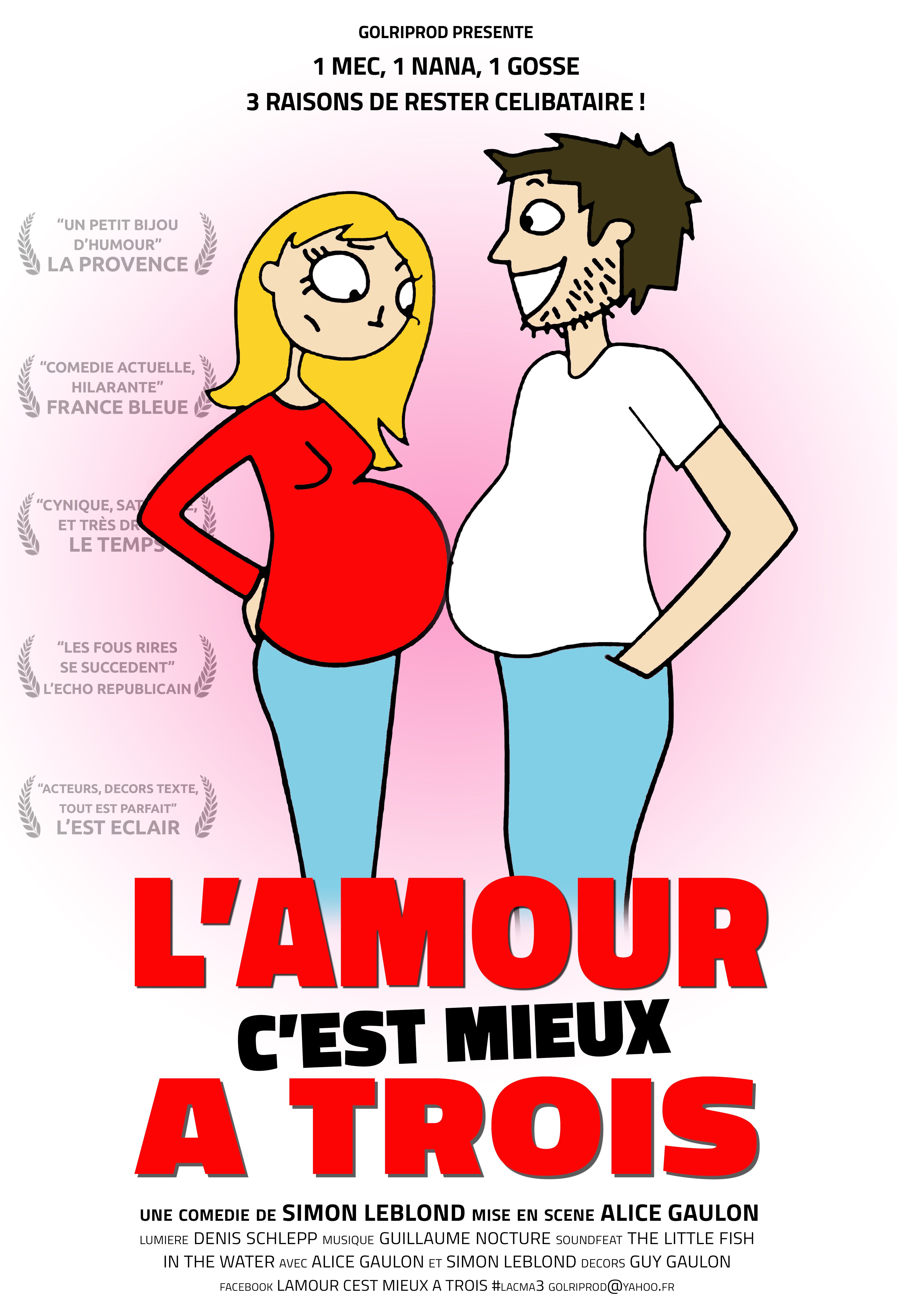 L'amour, c'est mieux à 3 vendredi 10 et samedi 11 avril à 21h et dimanche 12 avril à 17h