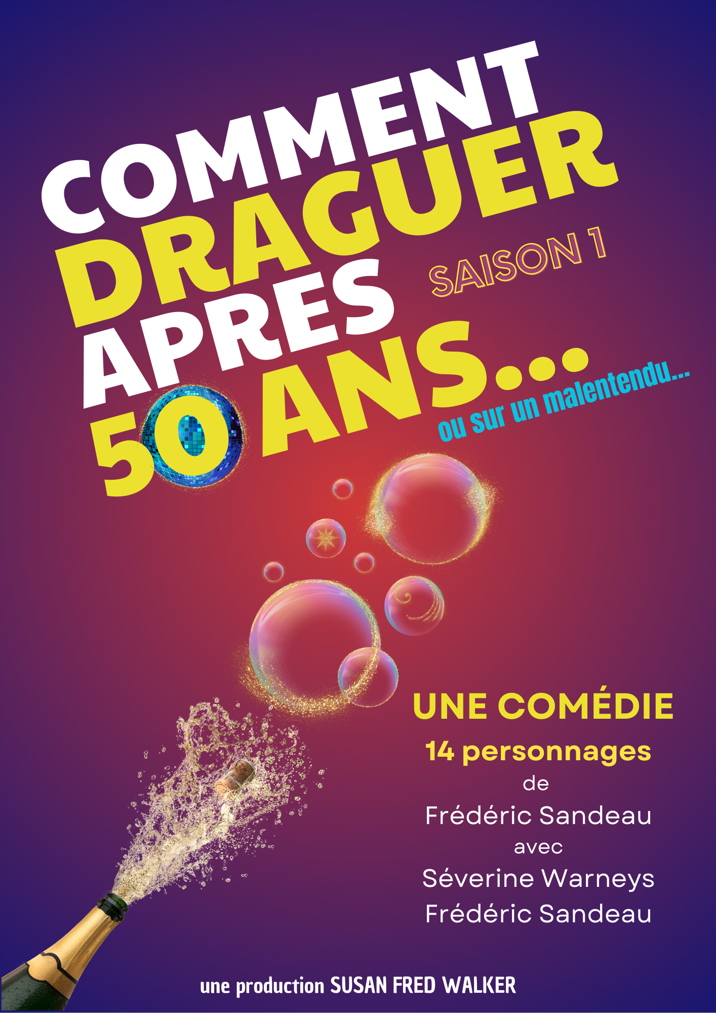 COMMENT DRAGUER APRÈS 50 ANS vendredi 05 et samedi 06 février 2027 à 20h30 et dimanche 07 février 2027 à 17h