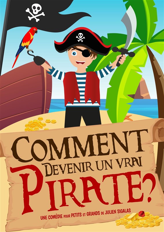 COMMENT DEVENIR UN VRAI PIRATE 20 septembre à 11h et 15h30